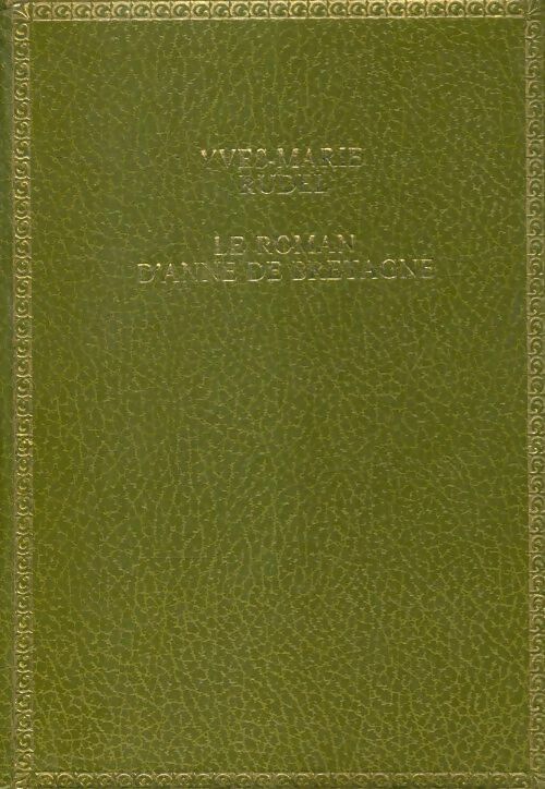 Livrenpoche : Le roman d'Anne de Bretagne - Yves-Marie Rudel - Livre