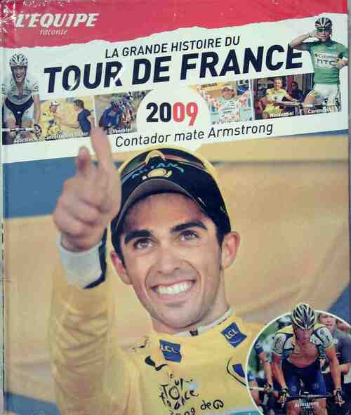 Livrenpoche : La grande histoire du tour de France 2009 : Contador mate Armstrong - Collectif - Livre