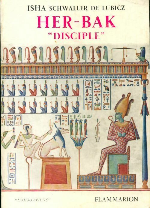 Livrenpoche : Her-Bak Disciple de la sagesse égyptienne - Isha Schwaller de Lubicz - Livre