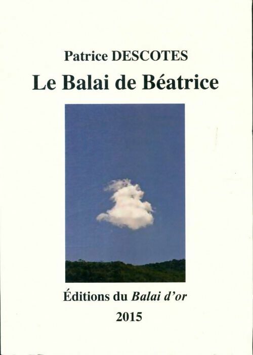 Livrenpoche : Le balai de Béatrice - Patrice Descotes - Livre