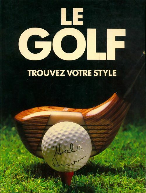 Livrenpoche : Le golf - Irwin Hale - Livre