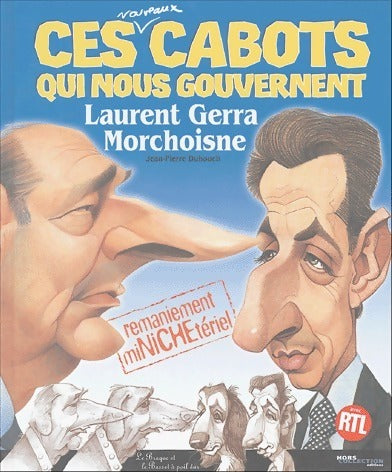 Livrenpoche : Ces nouveaux cabots qui nous gouvernent - Laurent Gerra - Livre