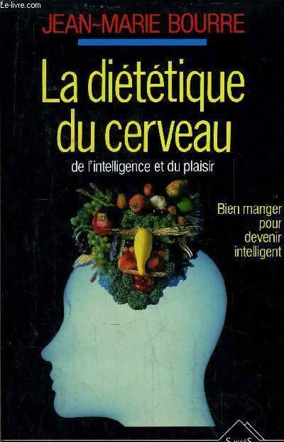Livrenpoche : La diététique du cerveau - Jean-Marie Bourre - Livre