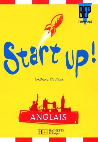 Start up ! BEP Terminale - Frédéric Boutaine -  Hachette Technique - Livre