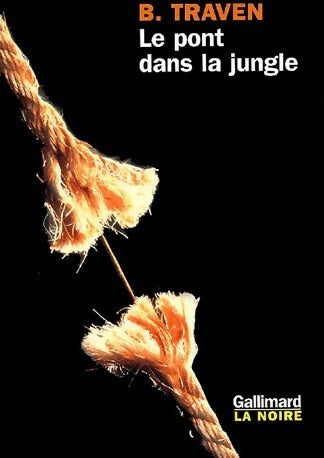 Le pont dans la jungle - B. Traven - Livre