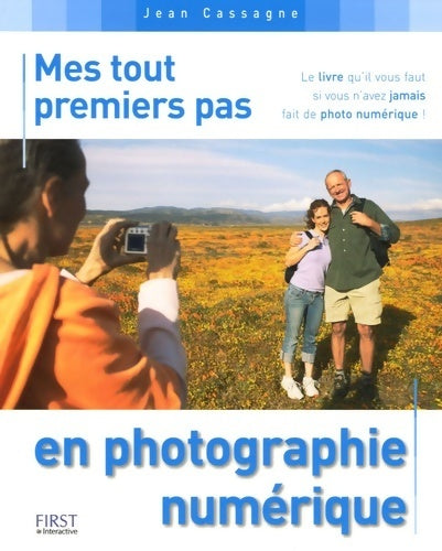 Livrenpoche : Mes tout premiers pas en photographie numérique - Jean Cassagne - Livre