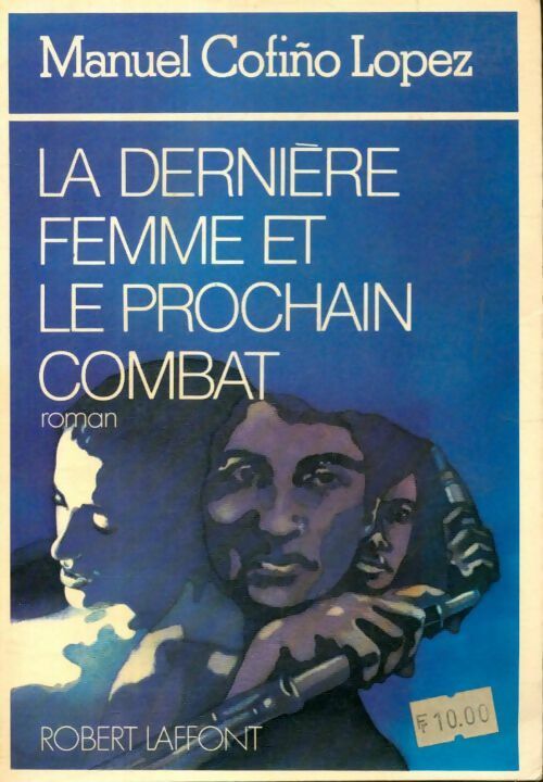 Livrenpoche : La dernière femme et le prochain combat - Manuel Cofino Lopez - Livre