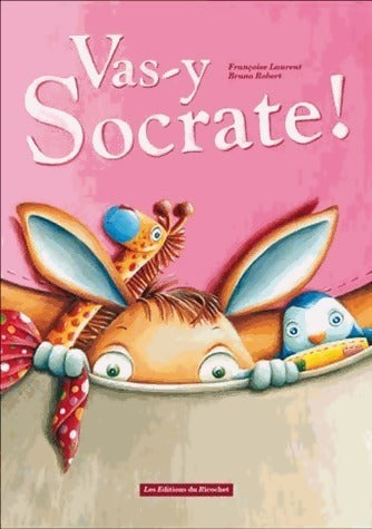 Livrenpoche : Vas-y Socrate ! - Françoise Laurent - Livre