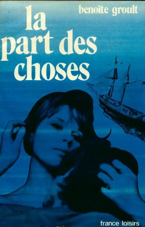 Livrenpoche : La part des choses - Benoîte Groult - Livre