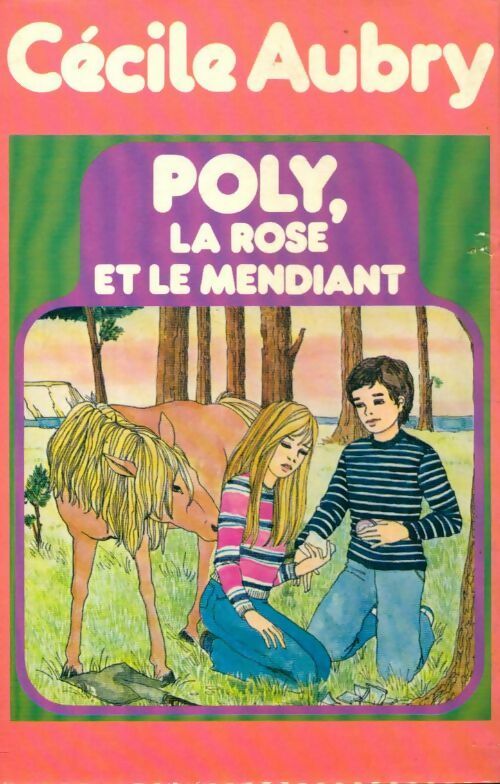 Poly, la rose et le mendiant - Cécile Aubry -  France Loisirs GF - Livre