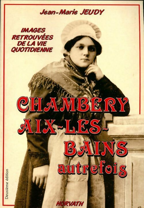 Livrenpoche : Chambéry Aix-les-Bains autrefois - Jean-Marie Jeudy - Livre