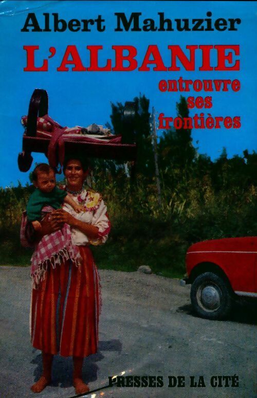 Livrenpoche : L'Albanie entrouvre ses frontières - Albert Mahuzier - Livre