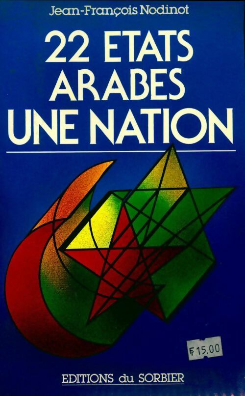 Livrenpoche : 22 États arabes une nation - Jean-François Nodinot - Livre