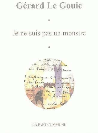 Livrenpoche : Je ne suis pas un monstre - Gérard Le Gouic - Livre