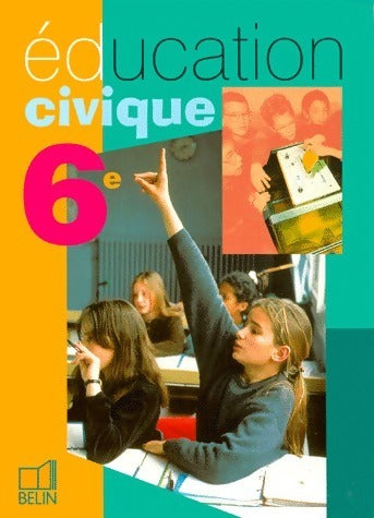 Livrenpoche : Education civique 6e - Collectif - Livre