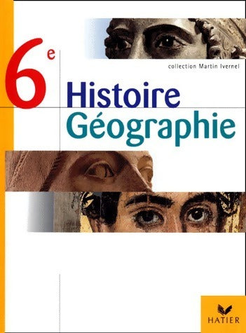 Livrenpoche : Histoire géographie 6e - Martin Ivernel - Livre