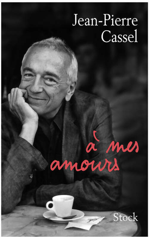 A mes amours - Jean-Pierre Cassel -  Stock GF - Livre