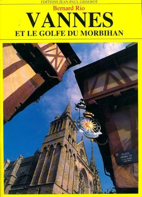 Livrenpoche : Vannes et le golfe du Morbihan - Bernard Rio - Livre