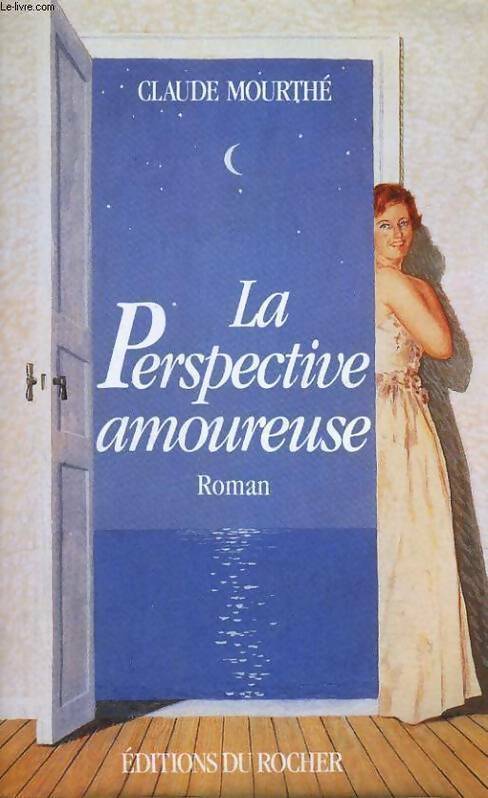 Livrenpoche : La perspective amoureuse - Claude Mourthé - Livre