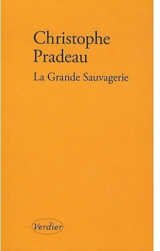 Livrenpoche : La grande sauvagerie - Christophe Pradeau - Livre