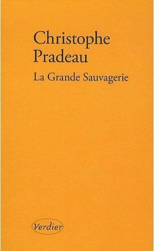 La grande sauvagerie - Christophe Pradeau -  Verdier GF - Livre