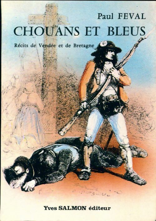 Livrenpoche : Chouans et bleus - Paul Féval - Livre