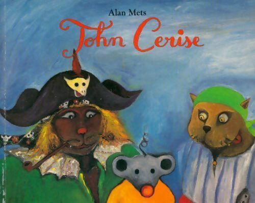 John Cerise - Alan Mets - Livre