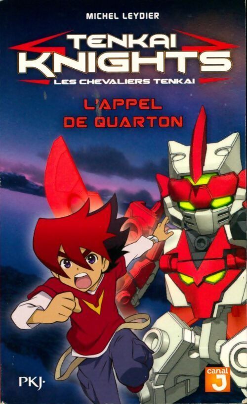 Tenkaï knights : L'appel de Quarton - Michel Leydier - Livre