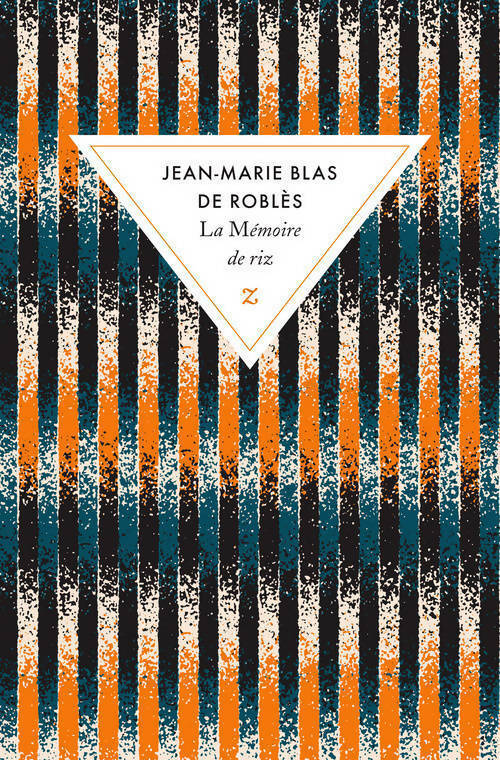 Livrenpoche : La mémoire de riz - Jean-Marie Blas de Roblès - Livre