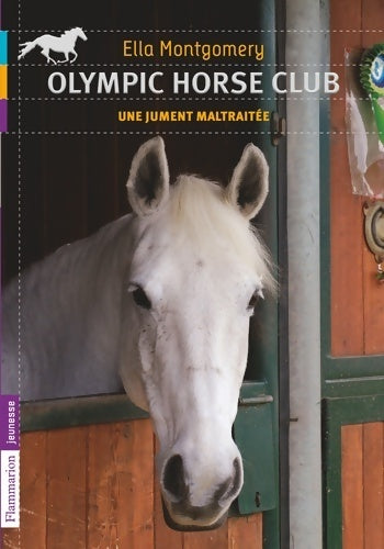 Livrenpoche : Olympic horse club Tome II : Une jument maltraitée - Ella Montgomery - Livre