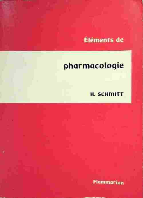 Livrenpoche : Éléments de pharmocologie - Henri Schmitt - Livre