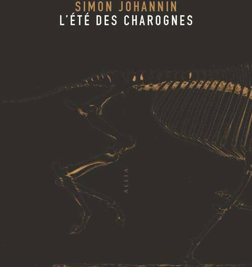 Livrenpoche : L'été des charognes - Simon Johannin - Livre
