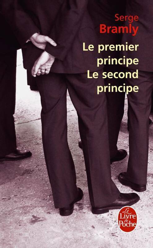 Le premier principe, le second principe - Serge Bramly -  Le Livre de Poche - Livre