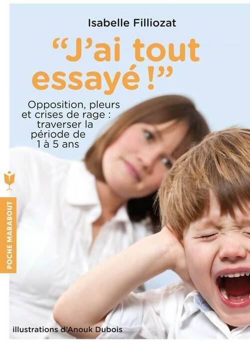 Livrenpoche : J'ai tout essayé - Isabelle Filliozat - Livre