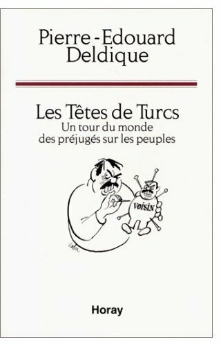 Livrenpoche : Les têtes de turcs - Pierre-Edouard Deldique - Livre