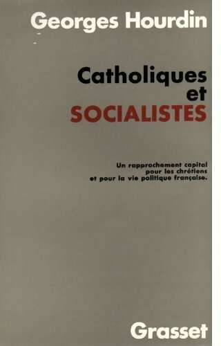 Livrenpoche : Catholiques et socialistes - Georges Hourdin - Livre