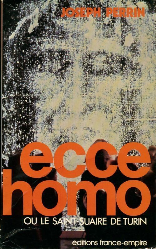 Livrenpoche : Ecce homo ou le saint-suaire de Turin - Joseph Perrin - Livre