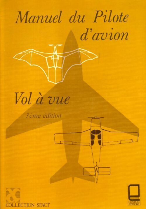 Livrenpoche : Manuel du pilote d'avion : Vol à vue - Collectif - Livre