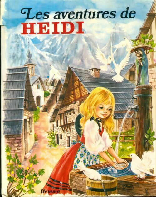 Les aventures de Heidi - Johanna Spyri -  Heidi - Livre