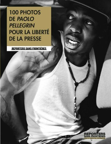 Livrenpoche : 100 photos de Paolo Pellegrin pour la liberté de la presse - Paolo Pellegrin - Livre