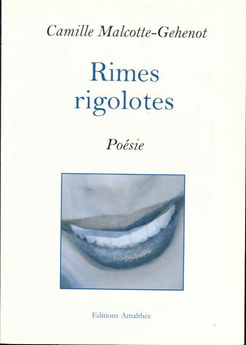 Rimes rigolotes - Camille Malcotte-Gehenot -  Amalthée GF - Livre