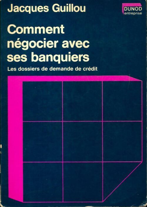 Livrenpoche : Comment négocier avec ses banquiers - Jacques Guillou - Livre