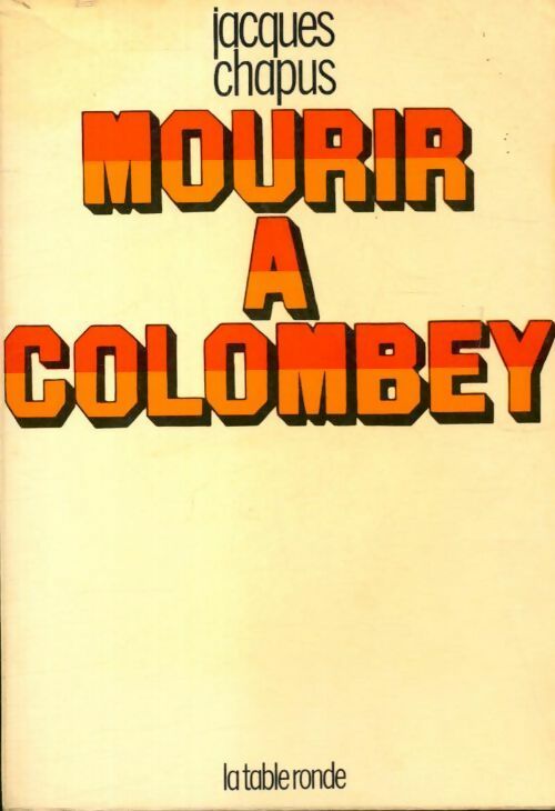 Livrenpoche : Mourir à Colombey - Jacques Chapus - Livre