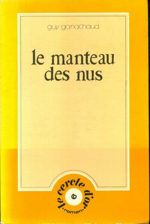 Le manteau des nus - Guy Ganachaud -  Cercle d'or GF - Livre
