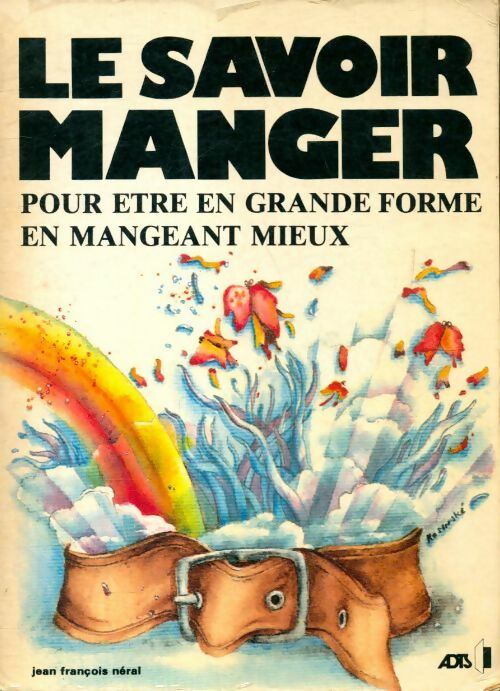 Livrenpoche : Le savoir manger - Jean-François Néral - Livre