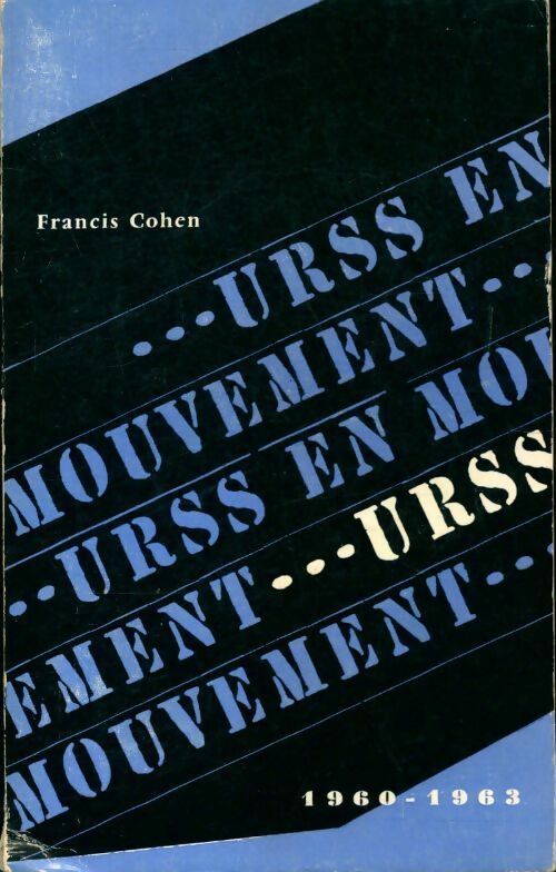 Livrenpoche : L'URSS en mouvement 1960 - 1963 - francis Cohen - Livre