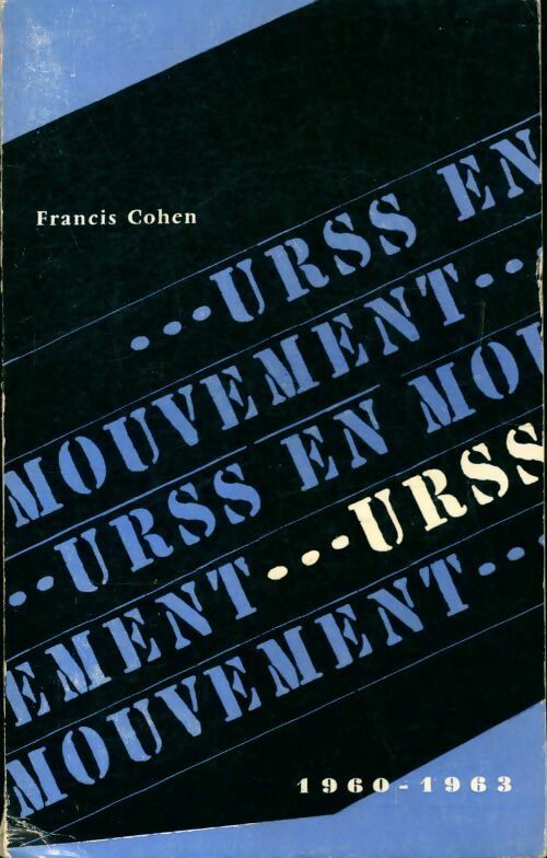 L'URSS en mouvement 1960 - 1963 - francis Cohen -  Sociales GF - Livre