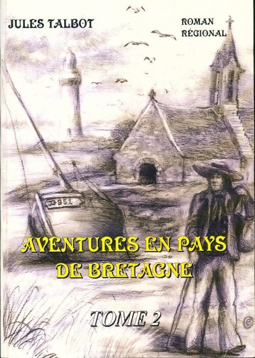 Livrenpoche : Aventures en pays de Bretagne Tome II - Jules Talbot - Livre