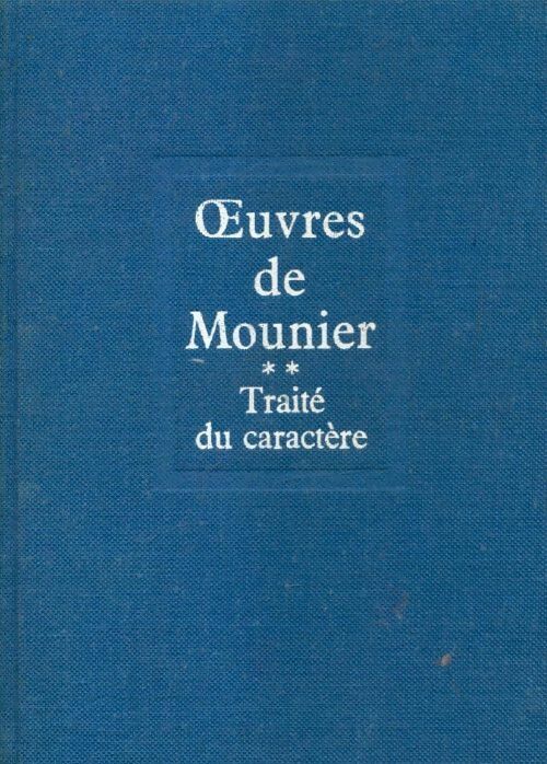 Livrenpoche : Oeuvres Tome II : Traité du caractère - Emmanuel Mounier - Livre
