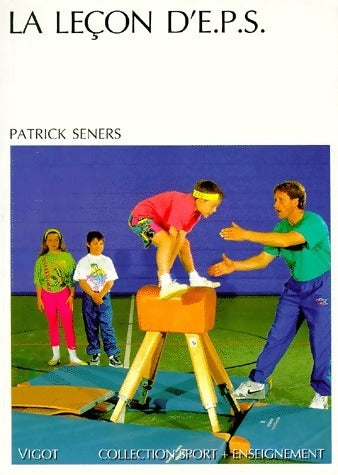 Livrenpoche : La leçon d'EPS - Patrick Seners - Livre